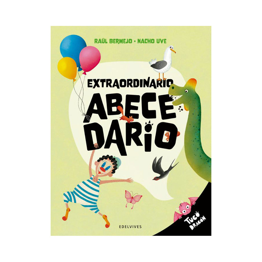 Tuco Dragón. Extraordinario Abecedario