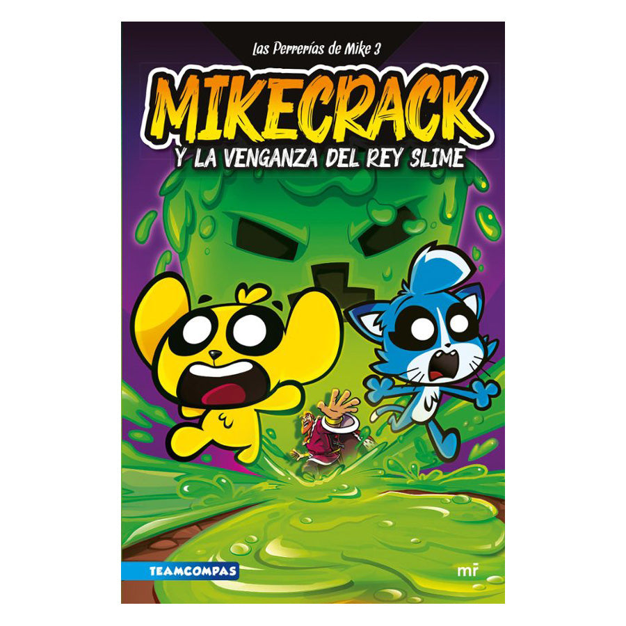Las perrerías de Mike 3. Mikecrack y la venganza del rey slime