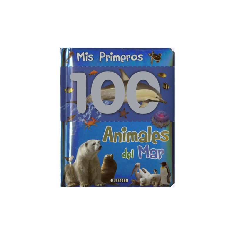 Mis Primeros 100 Animales del Mar- Imágenes Reales
