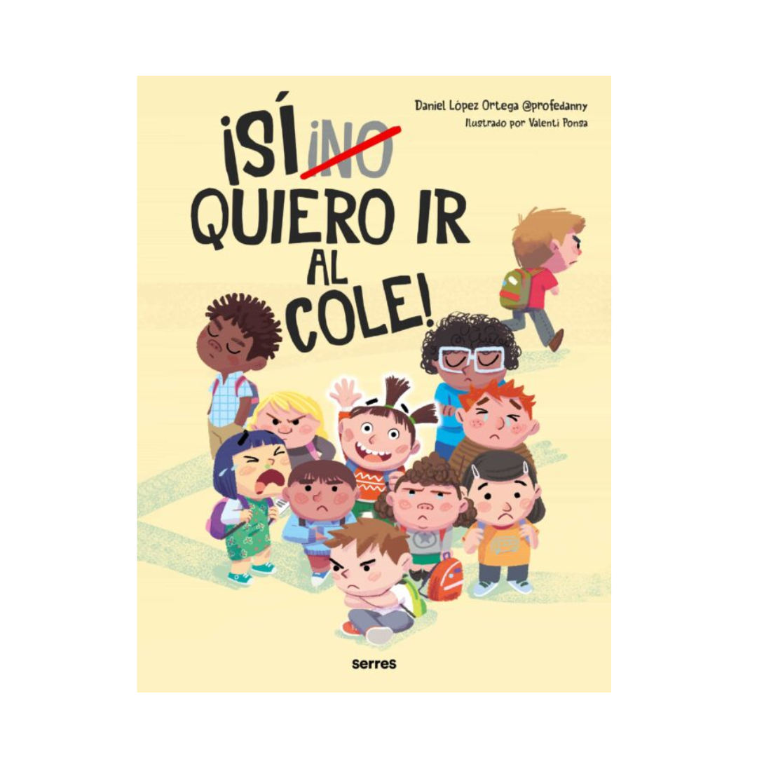 ¡NO QUIERO IR AL COLE!