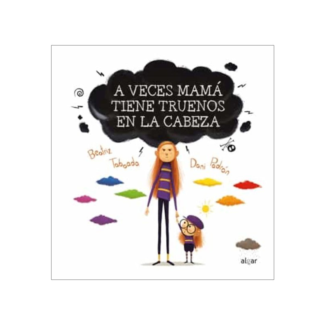 A veces mamá tiene truenos en la cabeza